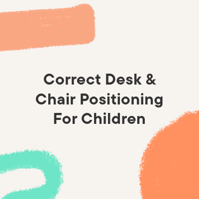 title image with colorful shapes on a beige background with the words 'correct desk & chair positioning for children'